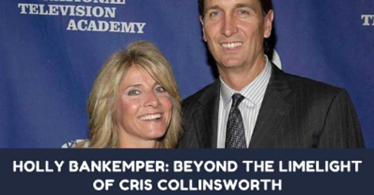 The Life and Legacy of Cris Collinsworth wife cancer and His Wife Holly Bankemper: A Journey of Family, Career, and Community