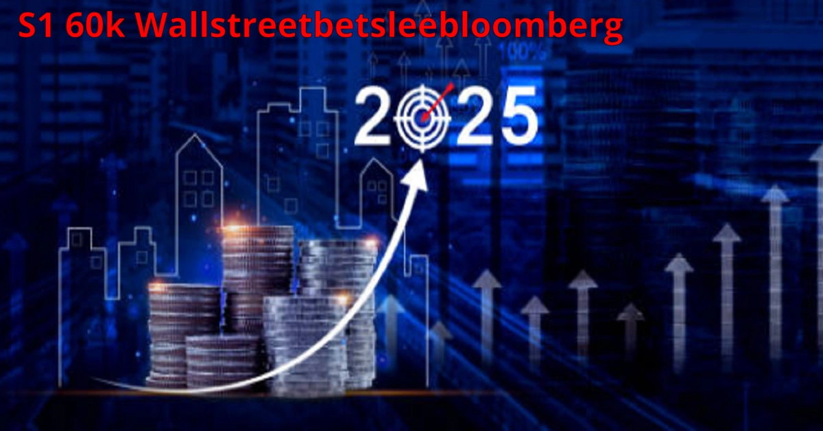 s1 60k wallstreetbetsleebloomberg